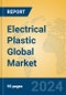 Electrical Plastic Global Market Insights 2023, Analysis and Forecast to 2028, by Manufacturers, Regions, Technology, Product Type - Product Thumbnail Image