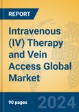 Intravenous (IV) Therapy and Vein Access Global Market Insights 2024, Analysis and Forecast to 2029, by Manufacturers, Regions, Technology, Application, Product Type- Product Image