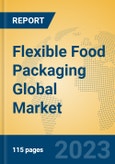 Flexible Food Packaging Global Market Insights 2023, Analysis and Forecast to 2028, by Manufacturers, Regions, Technology, Product Type- Product Image