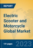 Electric Scooter and Motorcycle Global Market Insights 2023, Analysis and Forecast to 2028, by Manufacturers, Regions, Technology, Application, Product Type- Product Image
