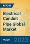 Electrical Conduit Pipe Global Market Insights 2023, Analysis and Forecast to 2028, by Manufacturers, Regions, Technology, Application, Product Type - Product Thumbnail Image