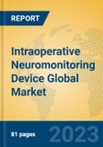 Intraoperative Neuromonitoring Device Global Market Insights 2023, Analysis and Forecast to 2028, by Manufacturers, Regions, Technology, Product Type- Product Image