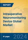 Intraoperative Neuromonitoring Device Global Market Insights 2024, Analysis and Forecast to 2029, by Manufacturers, Regions, Technology, Product Type- Product Image