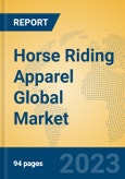Horse Riding Apparel Global Market Insights 2023, Analysis and Forecast to 2028, by Manufacturers, Regions, Technology, Application, Product Type- Product Image