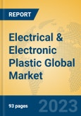 Electrical & Electronic Plastic Global Market Insights 2023, Analysis and Forecast to 2028, by Manufacturers, Regions, Technology, Application, Product Type- Product Image