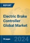 Electric Brake Controller Global Market Insights 2024, Analysis and Forecast to 2029, by Manufacturers, Regions, Technology, Application, Product Type - Product Thumbnail Image