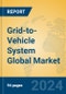 Grid-to-Vehicle System Global Market Insights 2023, Analysis and Forecast to 2028, by Manufacturers, Regions, Technology, Application, Product Type - Product Thumbnail Image