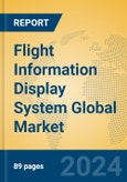 Flight Information Display System Global Market Insights 2024, Analysis and Forecast to 2029, by Manufacturers, Regions, Technology, Application, Product Type- Product Image