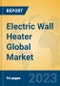Electric Wall Heater Global Market Insights 2022, Analysis and Forecast to 2027, by Manufacturers, Regions, Technology, Application, Product Type - Product Image