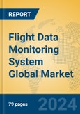 Flight Data Monitoring System Global Market Insights 2023, Analysis and Forecast to 2028, by Market Participants, Regions, Technology, Application, Product Type- Product Image