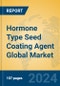 Hormone Type Seed Coating Agent Global Market Insights 2024, Analysis and Forecast to 2029, by Manufacturers, Regions, Technology, Application, Product Type - Product Thumbnail Image