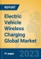 Electric Vehicle Wireless Charging Global Market Insights 2022, Analysis and Forecast to 2027, by Manufacturers, Regions, Technology, Product Type - Product Image