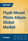 Flush Mount Photo Album Global Market Insights 2023, Analysis and Forecast to 2028, by Manufacturers, Regions, Technology, Application, Product Type- Product Image
