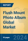 Flush Mount Photo Album Global Market Insights 2024, Analysis and Forecast to 2029, by Manufacturers, Regions, Technology, Application, Product Type- Product Image