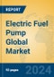 Electric Fuel Pump Global Market Insights 2023, Analysis and Forecast to 2028, by Manufacturers, Regions, Technology, Application, Product Type - Product Image