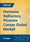 Hormone Refractory Prostate Cancer Global Market Insights 2023, Analysis and Forecast to 2028, by Manufacturers, Regions, Technology, Application, Product Type- Product Image