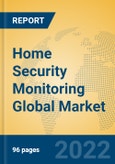 Home Security Monitoring Global Market Insights 2022, Analysis and Forecast to 2027, by Manufacturers, Regions, Technology, Application- Product Image