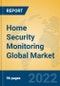 Home Security Monitoring Global Market Insights 2022, Analysis and Forecast to 2027, by Manufacturers, Regions, Technology, Application - Product Thumbnail Image