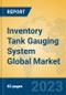 Inventory Tank Gauging System Global Market Insights 2023, Analysis and Forecast to 2028, by Manufacturers, Regions, Technology, Application, Product Type - Product Image