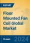 Floor Mounted Fan Coil Global Market Insights 2022, Analysis and Forecast to 2027, by Manufacturers, Regions, Technology, Application, Product Type - Product Image