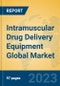 Intramuscular Drug Delivery Equipment Global Market Insights 2022, Analysis and Forecast to 2027, by Manufacturers, Regions, Technology, Application, Product Type - Product Thumbnail Image