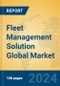 Fleet Management Solution Global Market Insights 2024, Analysis and Forecast to 2029, by Market Participants, Regions, Technology, Application, Product Type - Product Image