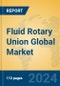 Fluid Rotary Union Global Market Insights 2024, Analysis and Forecast to 2029, by Manufacturers, Regions, Technology, Application, Product Type - Product Image