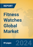 Fitness Watches Global Market Insights 2023, Analysis and Forecast to 2028, by Manufacturers, Regions, Technology, Application, Product Type- Product Image