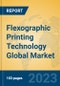 Flexographic Printing Technology Global Market Insights 2023, Analysis and Forecast to 2028, by Market Participants, Regions, Technology, Application, Product Type - Product Image