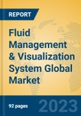 Fluid Management & Visualization System Global Market Insights 2023, Analysis and Forecast to 2028, by Manufacturers, Regions, Technology, Product Type- Product Image