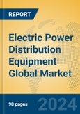 Electric Power Distribution Equipment Global Market Insights 2024, Analysis and Forecast to 2029, by Manufacturers, Regions, Technology, Application, Product Type- Product Image