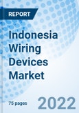 Indonesia Wiring Devices Market Outlook (2021-2027): Market Forecast By Types (Switches, Sockets, Wire Connectors & Others), By Verticals (Residential, Commercial, Industrial & Public And Transport Infrastructure) And Competitive Landscape- Product Image