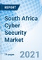 South Africa Cyber Security Market: Market Forecast By Types (Consumer Software, Enterprise Cyber Security Products, Enterprise Cyber Security Services), By Verticals And Competitive Landscape - Product Thumbnail Image