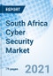 South Africa Cyber Security Market: Market Forecast By Types (Consumer Software, Enterprise Cyber Security Products, Enterprise Cyber Security Services), By Verticals And Competitive Landscape - Product Thumbnail Image