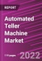 Automated Teller Machine Market Share, Size, Trends By Type, By Solution, By Application, By Region, Segment Forecast, 2022 - 2030 - Product Image