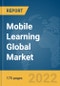 Mobile Learning Global Market Report 2022 - Product Image