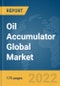 Oil Accumulator Global Market Report 2022 - Product Thumbnail Image