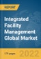 Integrated Facility Management Global Market Report 2022 - Product Image