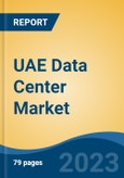 UAE Data Center Market By Solution (IT Infrastructure, General Infrastructure, Electrical Infrastructure, Mechanical Infrastructure and Other Infrastructure), By Type (Corporate and Web Hosting), By End User Industry, By Region, Competition Forecast & Opportunities, 2027- Product Image