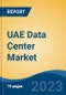 UAE Data Center Market, By Solution (IT Infrastructure, General Infrastructure, Electrical Infrastructure, Mechanical Infrastructure and Other Infrastructure), By Type (Corporate and Web Hosting), By End User Industry, By Region, Competition Forecast & Opportunities, 2027 - Product Thumbnail Image