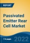 Passivated Emitter Rear Cell Market - Global Industry Size, Share, Trends, Opportunity and Forecast, 2017-2027: Segmented By Component (Anti-Reflective Coating, Silicon wafers, Passivation layer, Capping Layer, Others), By Type, By Application, By Region - Product Thumbnail Image