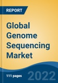 Global Genome Sequencing Market, By Nucleotide Sequenced (DNA v/s RNA), By Technique (Next Generation Sequencing, PCR, Microarray Technology, Others), By Application, By End User, By Region Competition Forecast and Opportunities, 2027- Product Image