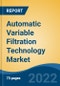 Automatic Variable Filtration Technology Market - Global Industry Size, Share, Trends, Opportunity, and Forecast, 2017-2027: Segmented By Application, By Media Filer Set, By Fitting, and By Region - Product Thumbnail Image