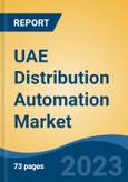 UAE Distribution Automation Market By Component (Field Device, Software & Services and Communication Technology), By Technology (Wired & Wireless), By Utility (Public Utility & Private Utility), By Region, Competition Forecast & Opportunities, 2027- Product Image