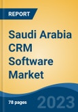 Saudi Arabia CRM Software Market By Deployment (On-Premises, Cloud), By Enterprise (Large Enterprise, SMEs), By Application, By Vertical, By Region, Competition Forecast & Opportunities, 2027- Product Image