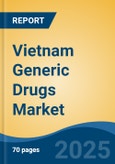 Vietnam Generic Drugs Market, By Type (Small Molecule Generics v/s Biosimilars), By Mode of Drug Delivery (Oral, Topical, Parenteral, Others), By Form, By Source, By Distribution Channel, By Application, By Region, Competition Forecast & Opportunities, 2027- Product Image