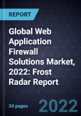 Global Web Application Firewall Solutions Market, 2022: Frost Radar Report- Product Image