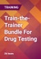 Train-the-Trainer Bundle For Drug Testing - Product Thumbnail Image