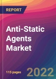 Anti-Static Agents Market Size, Market Share, Application Analysis, Regional Outlook, Growth Trends, Key Players, Competitive Strategies and Forecasts, 2022 To 2030- Product Image