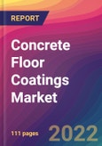 Concrete Floor Coatings Market Size, Market Share, Application Analysis, Regional Outlook, Growth Trends, Key Players, Competitive Strategies and Forecasts, 2022 To 2030- Product Image